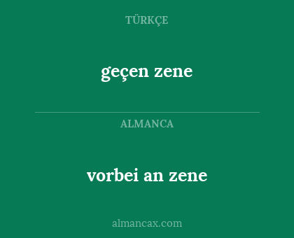 geçen zene - vorbei an zene