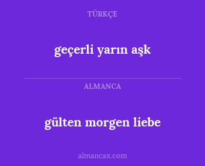 geçerli yarın aşk - gülten morgen liebe