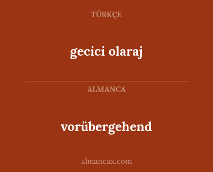 gecici olaraj - vorübergehend