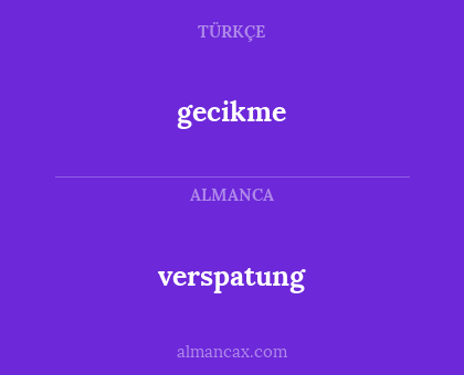 gecikme - verspatung