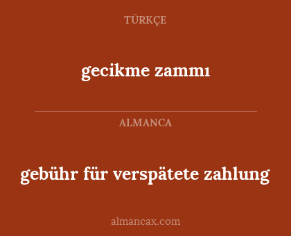 gebühr für verspätete zahlung - gecikme zammı