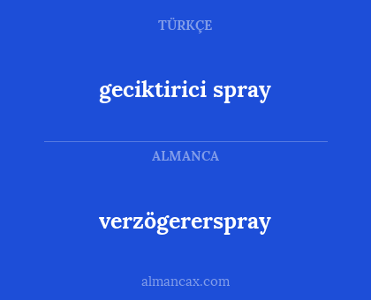 geciktirici spray - verzögererspray