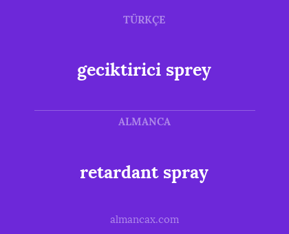 retardant spray - geciktirici sprey