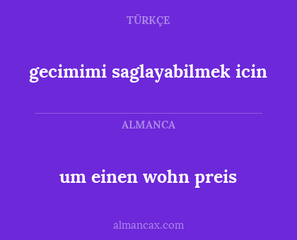 um einen wohn preis - gecimimi saglayabilmek icin