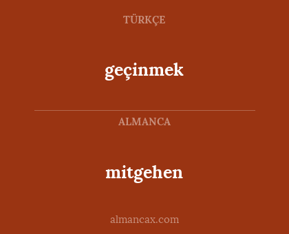 geçinmek - mitgehen