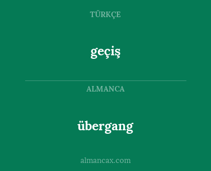 geçiş - übergang