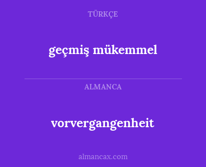 geçmiş mükemmel - vorvergangenheit