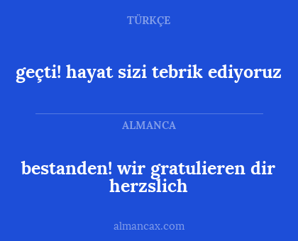 bestanden! wir gratulieren dir herzslich - geçti! hayat sizi tebrik ediyoruz