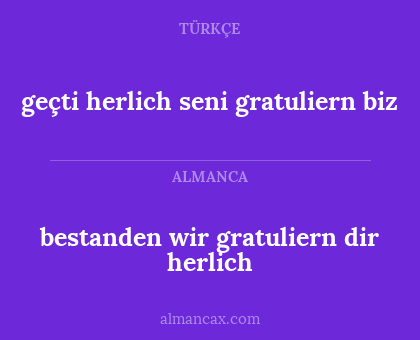 bestanden wir gratuliern dir herlich - geçti herlich seni gratuliern biz