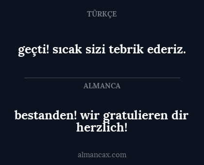 geçti! sıcak sizi tebrik ederiz. - bestanden! wir gratulieren dir herzlich!