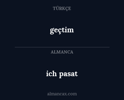geçtim - ich pasat