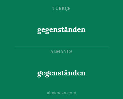 gegenstânden - gegenstânden