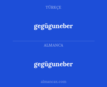 gegüguneber - gegüguneber