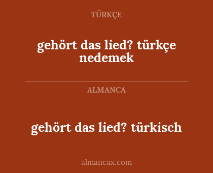 gehört das lied? türkisch - gehört das lied? türkçe nedemek
