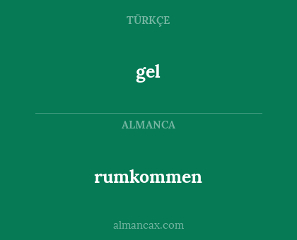 rumkommen - gel