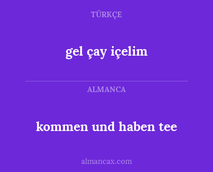 gel çay içelim - kommen und haben tee