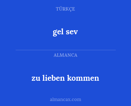 zu lieben kommen - gel sev