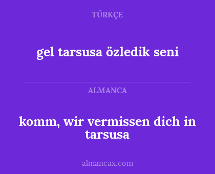 komm, wir vermissen dich in tarsusa - gel tarsusa özledik seni