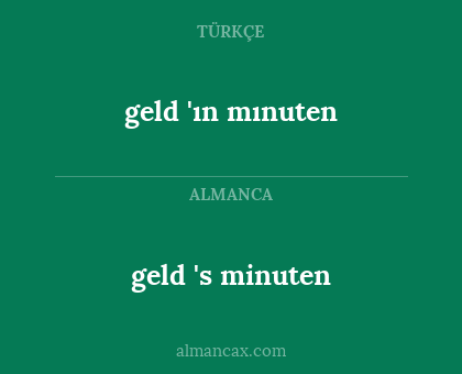 geld 'ın mınuten - geld 's minuten