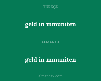 geld in mmuniten - geld ın mmunıten