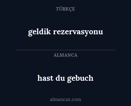hast du gebuch - geldik rezervasyonu