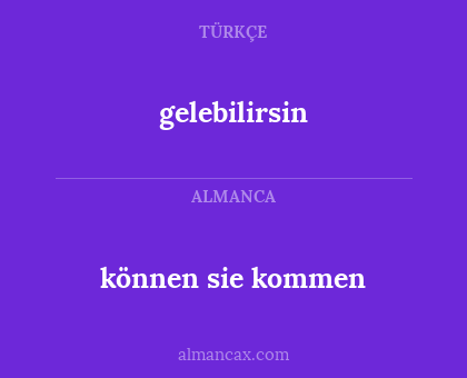 können sie kommen - gelebilirsin