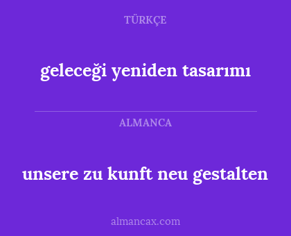 geleceği yeniden tasarımı - unsere zu kunft neu gestalten
