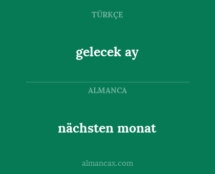 nächsten monat - gelecek ay