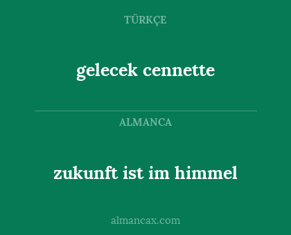 zukunft ist im himmel - gelecek cennette