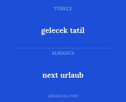 next urlaub - gelecek tatil
