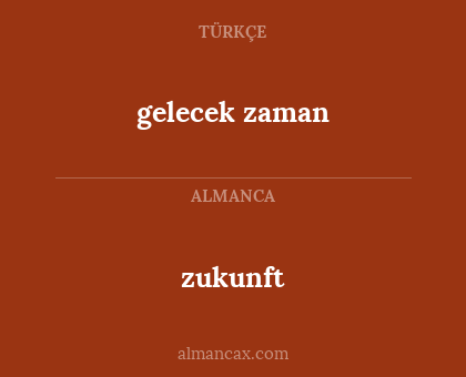 zukunft - gelecek zaman
