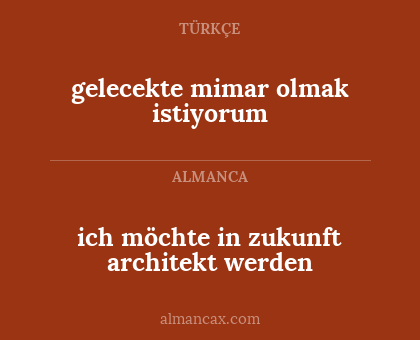 gelecekte mimar olmak istiyorum - ich möchte in zukunft architekt werden