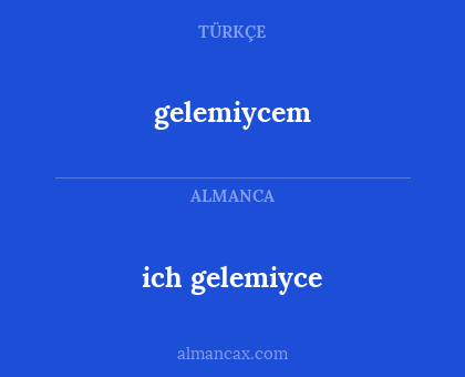 ich gelemiyce - gelemiycem