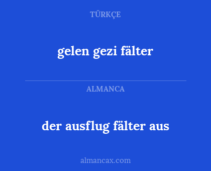 gelen gezi fälter - der ausflug fälter aus