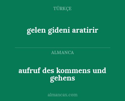 gelen gideni aratirir - aufruf des kommens und gehens