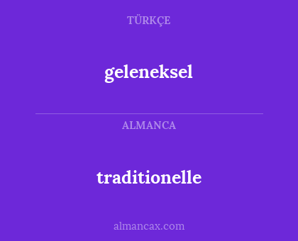 geleneksel - traditionelle