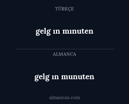 gelg ın munuten - gelg ın mınuten