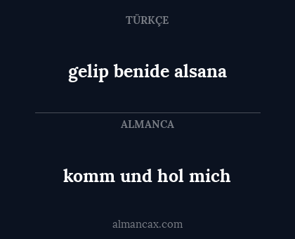 komm und hol mich - gelip benide alsana