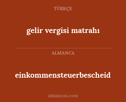 einkommensteuerbescheid - gelir vergisi matrahı