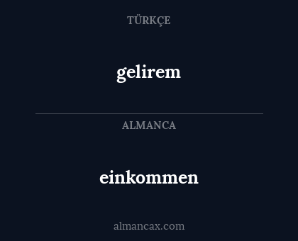 gelirem - einkommen