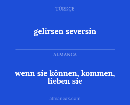 gelirsen seversin - wenn sie können, kommen, lieben sie