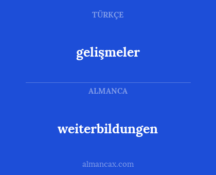weiterbildungen - gelişmeler