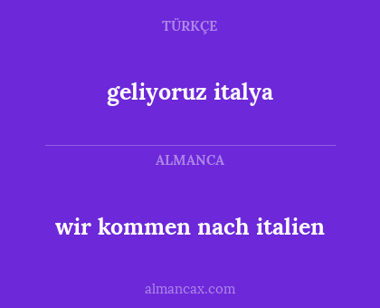 geliyoruz italya - wir kommen nach italien