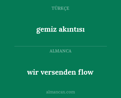 wir versenden flow - gemiz akıntısı