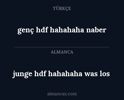 junge hdf hahahaha was los - genç hdf hahahaha naber