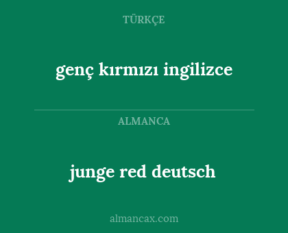 junge red deutsch - genç kırmızı ingilizce