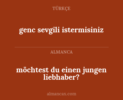 genc sevgili istermisiniz - möchtest du einen jungen liebhaber?