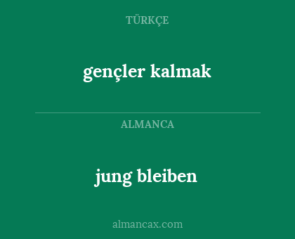 jung bleiben - gençler kalmak