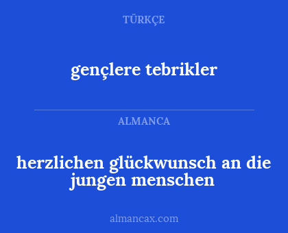 gençlere tebrikler - herzlichen glückwunsch an die jungen menschen