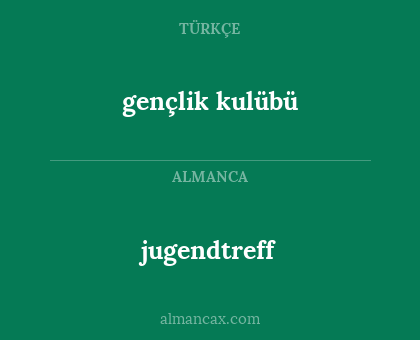 jugendtreff - gençlik kulübü